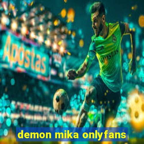 demon mika onlyfans